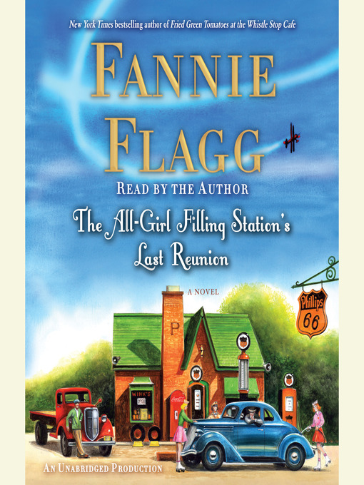 Title details for The All-Girl Filling Station's Last Reunion by Fannie Flagg - Available